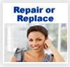 Repair or Replace